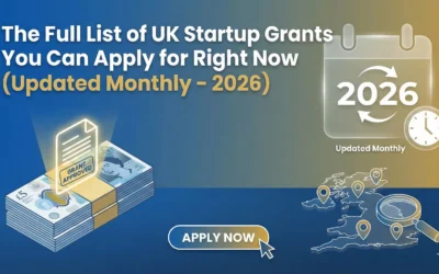 The Full List of UK Startup Grants You Can Apply for Right Now (Updated Monthly – 2026)